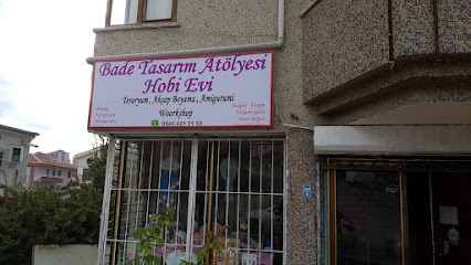 BADE TASARIM ATÖLYESİ ve HOBİ EVİ